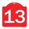 Signmission Designer Series Sign-Sign W/ Number 13, Red & White Aluminum Sign, 18" x 18", RW-1818-22909 A-DES-RW-1818-22909 - alternate 1
